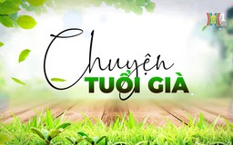 Cho vay tiền: Nên hay không nên? | Chuyện tuổi già | 25/01/2026