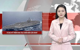 Vì sao Mỹ triển khai tàu chiến đến gần Iran? | Nhìn ra thế giới | 28/01/2026