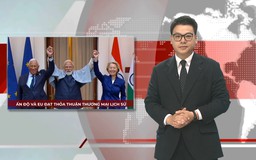 Ấn Độ và EU đạt thỏa thuận thương mại lịch sử | Nhìn ra thế giới | 29/01/2026