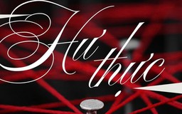 Tiểu thuyết 'Hư thực' (phần 4) - Phùng Văn Khai