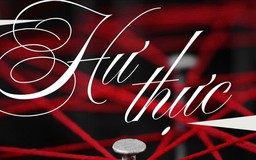 Tiểu thuyết 'Hư thực' (phần 9) - Phùng Văn Khai