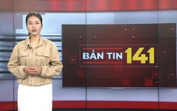 Bản tin 141 | 26/02/2026
