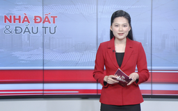 Bản tin Nhà đất và đầu tư | 10/03/2026