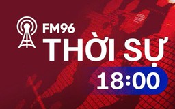Thời sự 18h00 | 18/03/2026