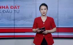 Bản tin Nhà đất và đầu tư | 20/03/2026