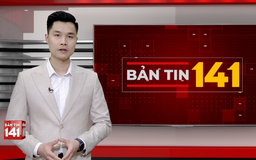 Bản tin 141 | 20/03/2026