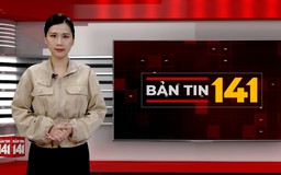 Bản tin 141 | 21/03/2026