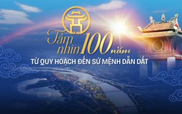 Chương trình thời sự đặc biệt: Hà Nội tầm nhìn 100 năm - từ quy hoạch đến sứ mệnh dẫn dắt