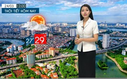 Dự báo thời tiết tối | 24/03/2026