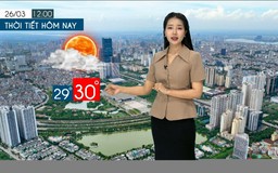 Dự báo thời tiết tối | 26/03/2026