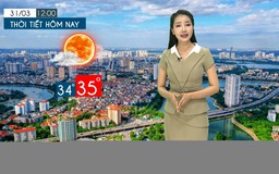 Dự báo thời tiết tối | 31/03/2026
