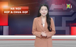 Hà Nội đẹp và chưa đẹp | 01/04/2026
