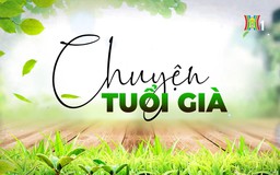 Thoái hóa khớp ở người già: Hiểu đúng để sống khỏe | Chuyện tuổi già | 12/04/2026