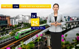 Dự báo thời tiết sáng | 17/04/2026
