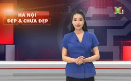 Hà Nội đẹp và chưa đẹp | 17/04/2026