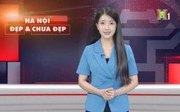 Hà Nội đẹp và chưa đẹp | 21/04/2026