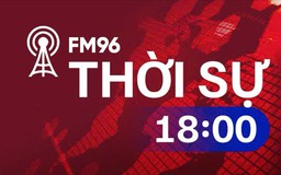Thời sự 18h00 | 22/04/2026
