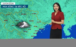 Dự báo thời tiết tối | 23/4/2026