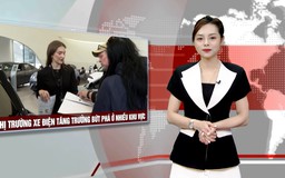 Thị trường xe điện tăng trưởng bứt phá ở nhiều khu vực | Nhìn ra thế giới | 26/04/2026