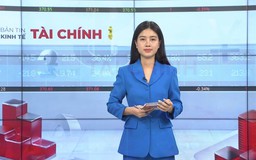 Bản tin Kinh tế Tài chính | 27/04/2026