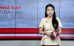 Bản tin Nhà đất và đầu tư | 27/04/2026
