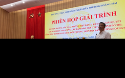 Thường trực HĐND phường Hoàng Mai tổ chức Hội nghị giải trình
