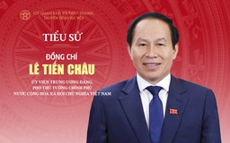 Bí thư Thành ủy Hải Phòng Lê Tiến Châu giữ chức Phó Thủ tướng Chính phủ