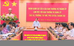 Đoàn giám sát số 8 của Ban Thường vụ Thành ủy Hà Nội làm việc với 3 xã, phường