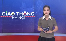 Giao thông Hà Nội | 17/05/2026