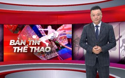 Bản tin Thể thao | 18/05/2026