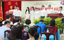 Trường THPT Yên Viên kết nạp 7 đảng viên là học sinh
