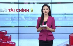 Bản tin Kinh tế Tài chính | 22/05/2026