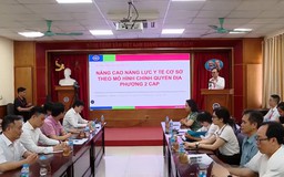 Hà Nội nâng cao năng lực y tế cơ sở theo mô hình chính quyền 2 cấp