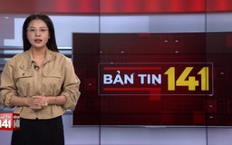 Bản tin 141 | 09/05/2026