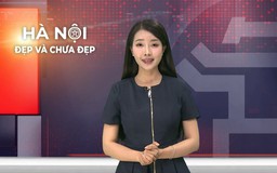 Hà Nội đẹp và chưa đẹp | 10/06/2026