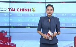 Bản tin Kinh tế Tài chính | 12/06/2026