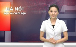 Hà Nội đẹp và chưa đẹp | 14/06/2026