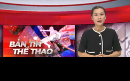 Bản tin Thể thao | 17/06/2026