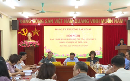 Phường Bạch Mai quyết tâm tháo gỡ 'điểm nghẽn', hoàn thành mọi nhiệm vụ