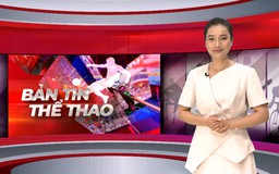 Bản tin Thể thao | 02/06/2026