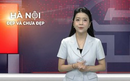 Hà Nội đẹp và chưa đẹp | 25/06/2026