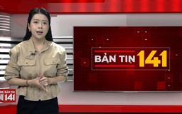 Bản tin 141 | 25/06/2026