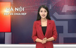 Hà Nội đẹp và chưa đẹp | 26/06/2026