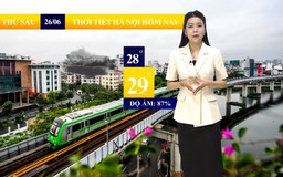 Dự báo thời tiết sáng | 26/06/2026