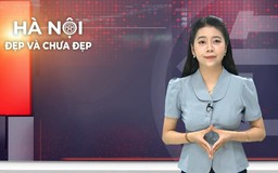 Hà Nội đẹp và chưa đẹp | 04/06/2026