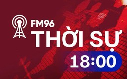 Thời sự 18h00 | 08/06/2026