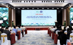 Mở ra tầm nhìn rộng hơn trong hợp tác Hà Nội và Cần Thơ