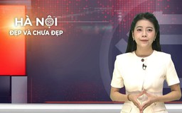 Hà Nội đẹp và chưa đẹp | 09/06/2026