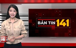 Bản tin 141 | 01/07/2026