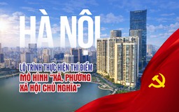 Hà Nội: Lộ trình thực hiện thí điểm mô hình “xã, phường xã hội chủ nghĩa”